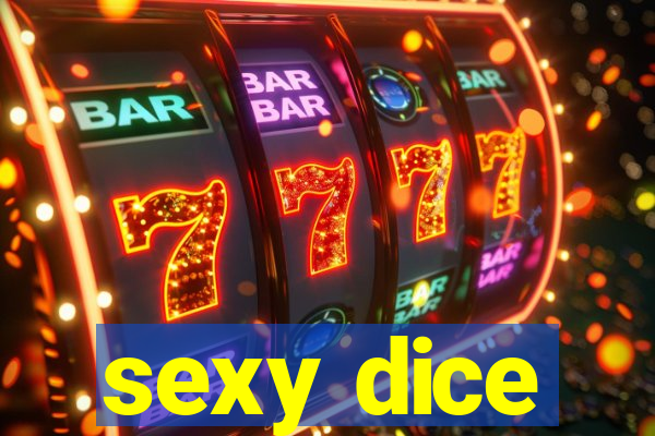 sexy dice